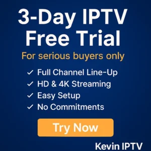 Get a 3-Day IPTV Free Trial from Kevin IPTV